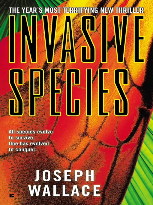 Title details for Invasive Species by Joseph Wallace - Wait list